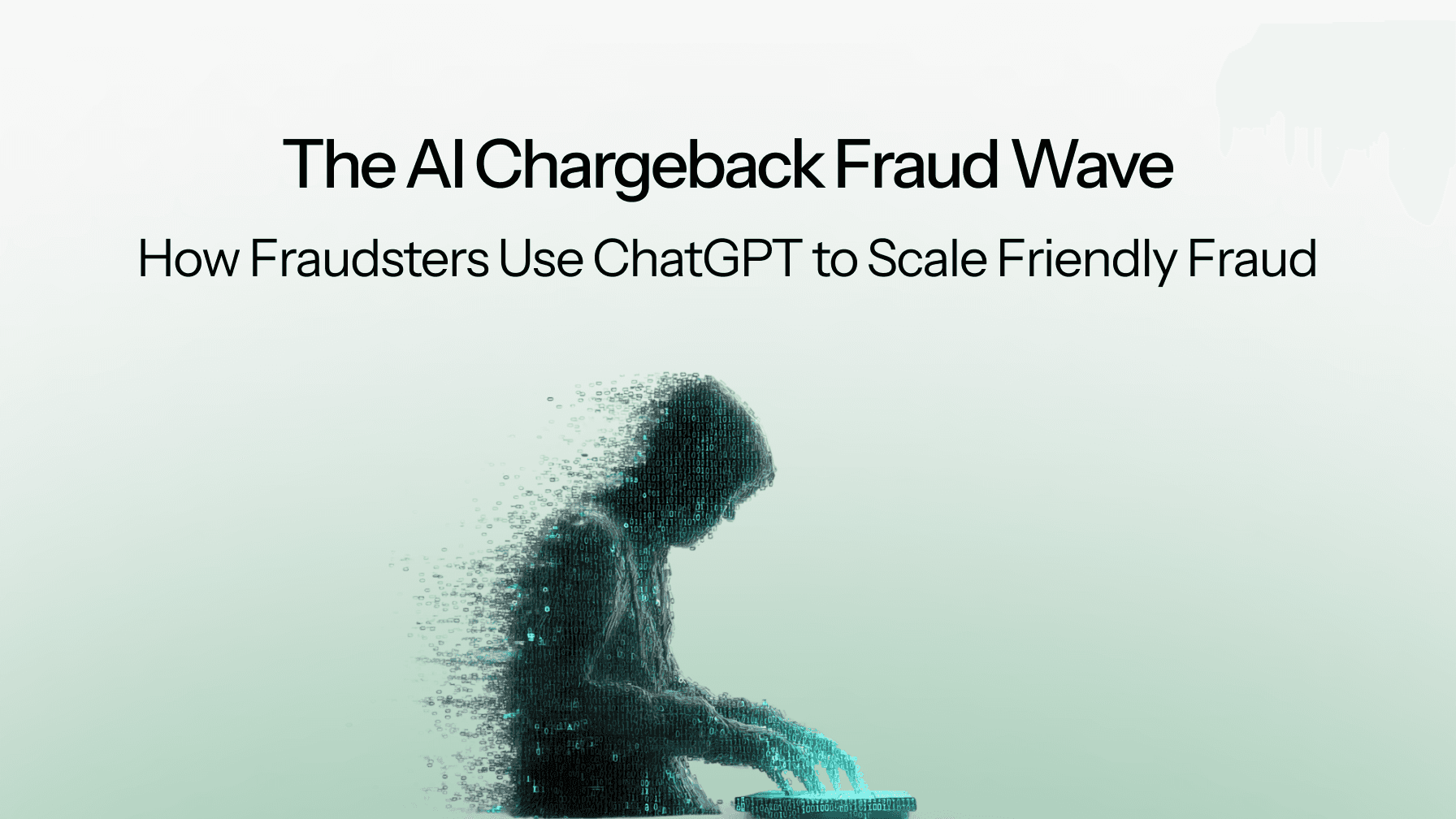 The AI Chargeback Fraud Wave: How Fraudsters Use ChatGPT to Scale Friendly Fraud